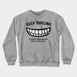 Keep Smiling Crewneck Sweatshirt